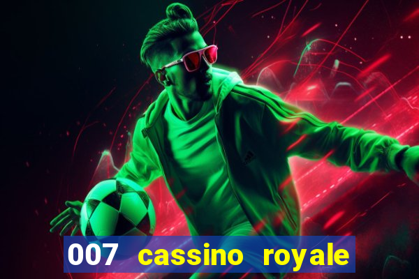 007 cassino royale filme completo dublado youtube